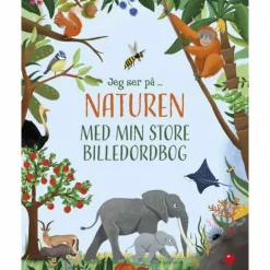 Insekt & Naturleg|Børnebøger<Forlaget Bolden Jeg ser på... Naturen med min store billedordbog